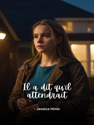 cover image of Il a dit qu'il attendrait